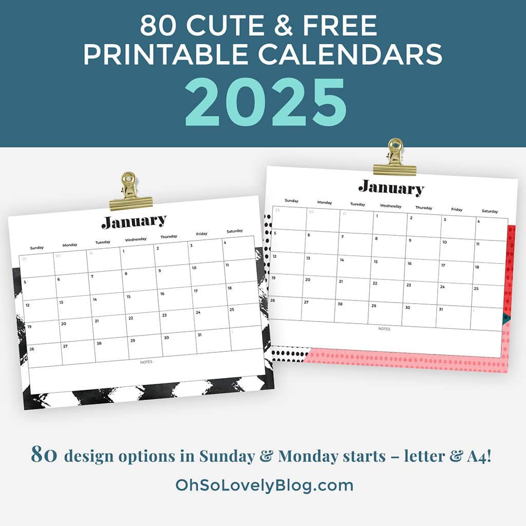 Free 2025 Calendars — 80 Printable Options — Sunday &amp; Monday Starts, Oh So Lovely Blog