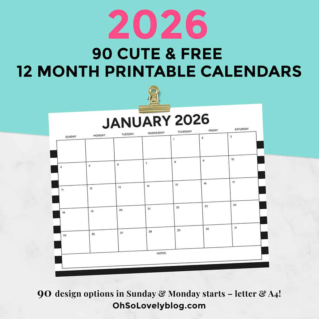 Free 2026 Calendars — 90 Printable Options — Sunday &amp; Monday Starts, Oh So Lovely Blog
