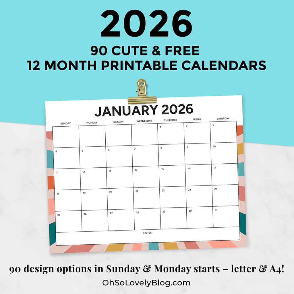 Free 2026 Calendars — 90 Printable Options — Sunday &amp; Monday Starts, Oh So Lovely Blog
